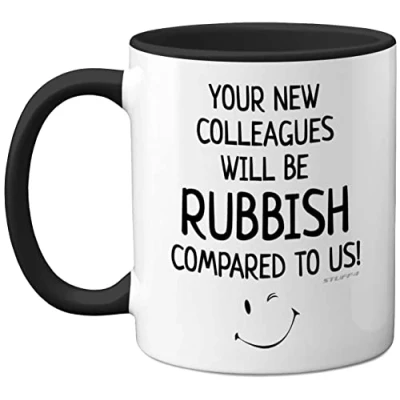 Image of Stuff4 Funny Leaving Gifts for Colleagues, Women or Men Your New Colleagues Will Be Rubbish Mug Presents Job Gifts, 11oz Ceramic Black Premium Mugs