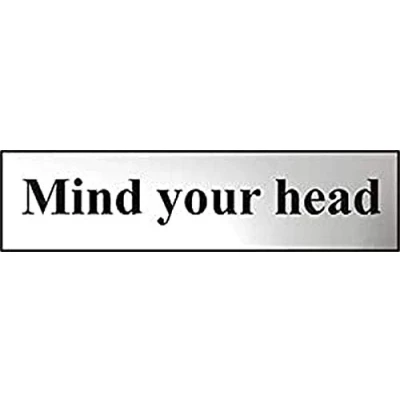 Image of Mind Your Head Sign Self Adhesive PVC Chrome Effect 200mm x 50mm