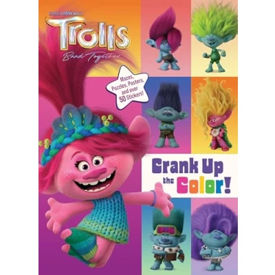 Image of Trolls Band Together: Crank Up the Color! (DreamWorks Trolls)