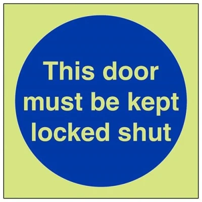 Image of V Safety Glow In The Dark This Door Must Be Kept Locked Shut Sign 200mm x Rigid Plastic