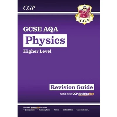 Image of GCSE Physics AQA Revision Guide Higher includes Online Edition, Videos &amp; Quizzes: for the 2025 and 2026 exams (CGP Physics)