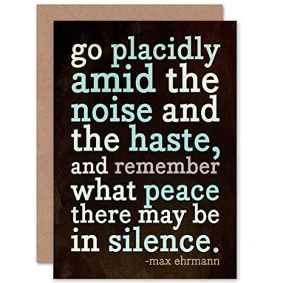 Image of Wee Blue Coo EHRMANN MAX DESIDERATA GO PLACIDLY MID QUOTE BLANK BIRTHDAY CARD
