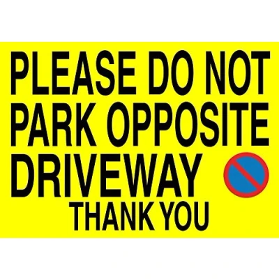 Image of Metal tin Sign 8x12 inch Please Do Not Park Opposite Driveway