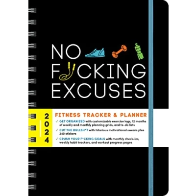 Image of 2024 No F*cking Excuses Fitness Tracker: A Planner to Cut the Bullsh*t and Crush Your Goals This Year (Calendars &amp; Gifts Swear By)