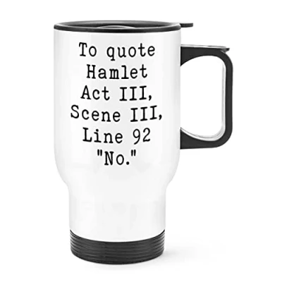 Image of to Quote Hamlet No Travel Mug Cup with Handle