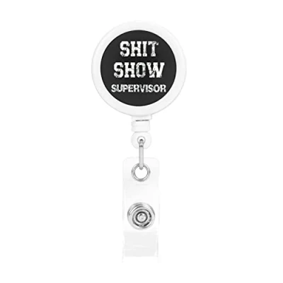 Image of Shit Show Supervisor Retractable Badge Holder Reel Clip Id Card forNurse Student Office Worker