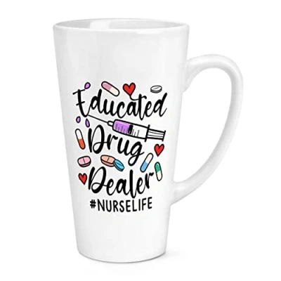 Image of Educated Drug Dealer Nurse Life 17oz Large Latte Mug Cup
