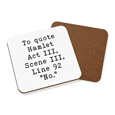 Image of to Quote Hamlet No Coaster Drinks Mat