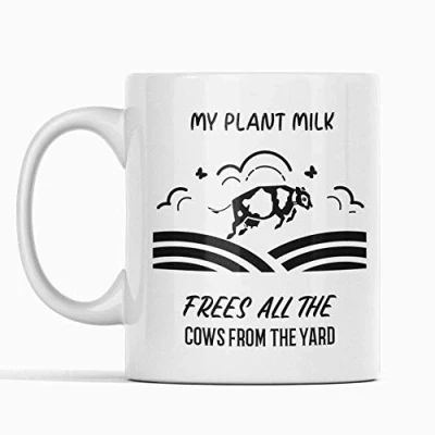 Image of My Plant Milk Frees All The Cows from Yard Vegan Mug Product Gifts for Women Vegans Cup Birthday Present Funny Mugs