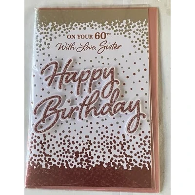 Image of On Your 60th With Love Sister Happy Birthday Card Age 60 Sixty White/Pink/Silver Words/Spots 3D/Glitter/Foil Detail(PRELUDE45282)