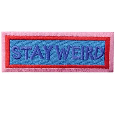 Image of Stay Weird Patch Embroidered Applique Iron On Sew Emblem
