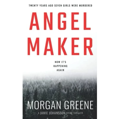 Image of Angel Maker: An Unputdownable Crime Thriller With A Chilling Twist (DI Jamie Johansson)