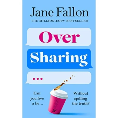 Image of Over Sharing: the hilarious and sharply written new novel from Sunday Times bestselling author
