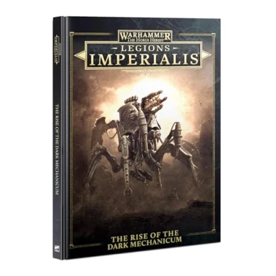 Image of Games Workshop Warhammer Horus Heresy Legions Imperalis: The Rise Of Dark Mechanicum Rule Supplement [EPIC SCALE]
