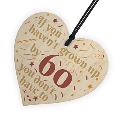 Image of RED OCEAN Haven&#039;t Grown Up By 60 Wooden Hanging Heart Sign 60th Birthday Gift For Dad Mum Sister Brother Friend Present
