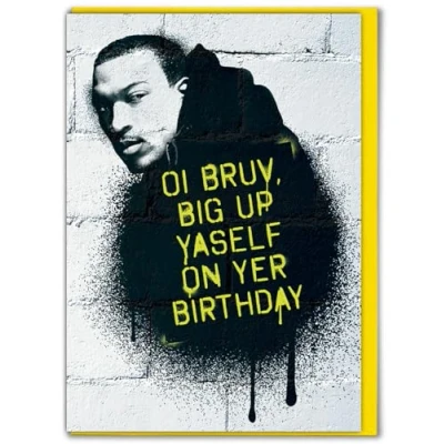 Image of Brainbox Candy Oi Bruv Big Up Yaself Birthday Card