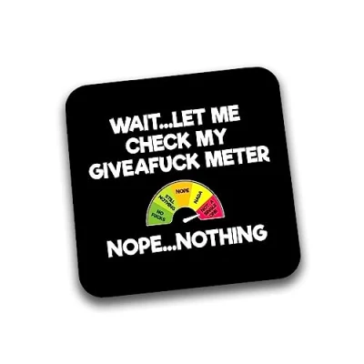 Image of Rib Ticklerz Funny Mug Coaster Let Me Check My Giveafuck Meter Nope Nothing Work Colleague Best Friend Joke Present Birthday Secret Santa Gifts Cup DC128