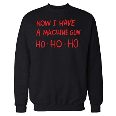 Image of TAQ SPORTS &quot;Now I Have A Machine Gun HO Sweatshirt DIE Hard (UK, Alpha, M, Black)