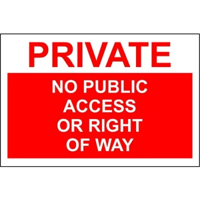 Image of Private no public access or right of way safety sign 3mm Aluminium 300mm x 200mm