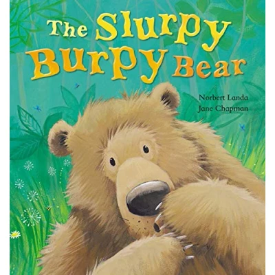 Image of The Slurpy, Burpy Bear
