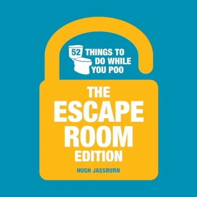 Image of 52 Things to Do While You Poo: The Escape Room Edition