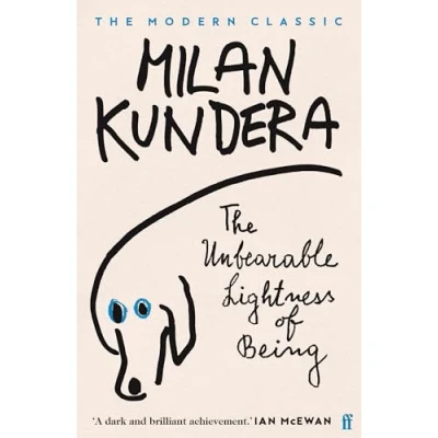Image of The Unbearable Lightness of Being: &#039;A dark and brilliant achievement&#039; (Ian McEwan)
