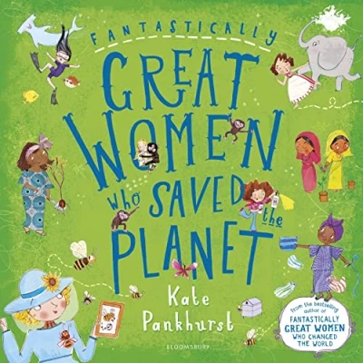 Image of Fantastically Great Women Who Saved the Planet