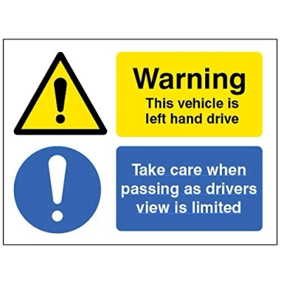 Image of vehicle Marking Signs This is left hand drive, take care when passing as drivers view limited Self Adhesive Vinyl