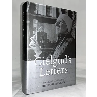 Image of Sir John Gielgud: A Life in Letters