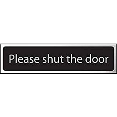 Image of Please Shut The Door Sign Self Adhesive PVC Black and Chrome Effect 200mm x 50mm