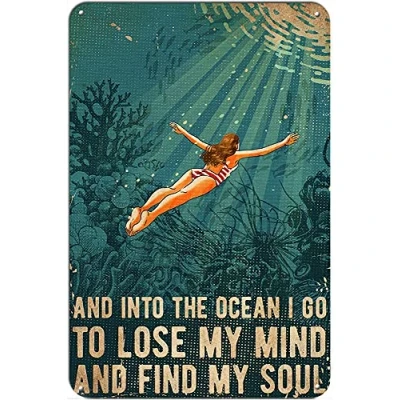 Image of Retro Tin Sign And Into The Ocean I Go To Lose My Mind Find Soul Swimming Summer Time Metal Wall Decor For Home Cafes Pubs Club Gift Plaque 20 x 30 CM