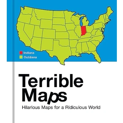 Image of TERRIBLE Maps HB: Hilarious for a Ridiculous World