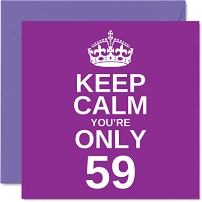 Image of Funny 59th Birthday Cards for Men Woman Keep Calm Fun Happy Card Grandad Mum Grandma Nanny Dad Uncle Auntie Cousin Friend, 145mm x Joke Humour Greeting
