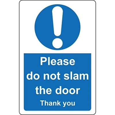 Image of Please do not slam the door Safety sign 1mm Plastic (150mm x 100mm)