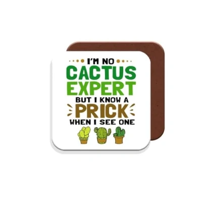 Image of Work Colleague/Friend Funny Gift Coaster I&#039;m No Cactus Expert But I Know A Prick When See One Giftset Made by MUGGZ in The UK
