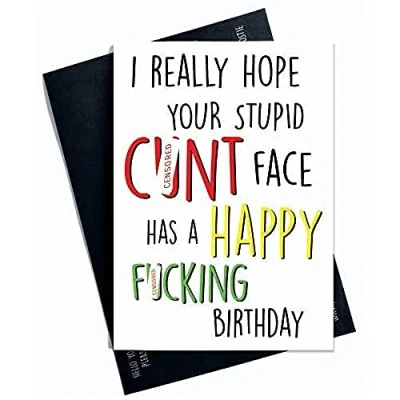 Image of Rude Greeting Card Stupid C*nt Face Offensive Birthday Funny Gifts from Best Friends Happy Mature Novelty Joke PC297