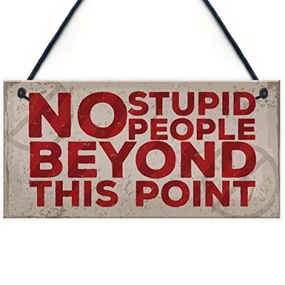 Image of RED OCEAN NO Stupid People Funny Hanging Plaque Man Cave Shed Bedroom Door Sign Gift For Dad Son Brother Men