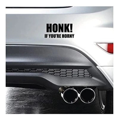 Image of Honk If You&#039;re Horny Vinyl Sticker Car Decal Novelty Humour Window Bumper BLACK External Fitment