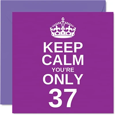 Image of Funny 37th Birthday Cards for Men Woman Keep Calm Fun Happy Card Son Mum Brother Daughter Dad Sister Uncle Auntie Cousin, 145mm x Joke Humour Greeting