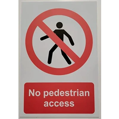 Image of No Pedestrian Access Safety Sign 3mm Aluminium (800mm x 600mm)