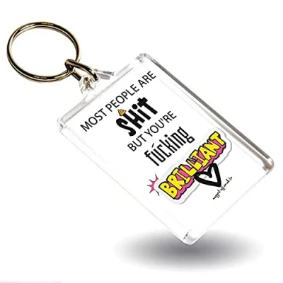 Image of Mugged Off Funny Keyring Best Friend Most People Are Shit But You&#039;re F*cking Brilliant Work Colleague Birthday Novelty Present Thank You Gifts