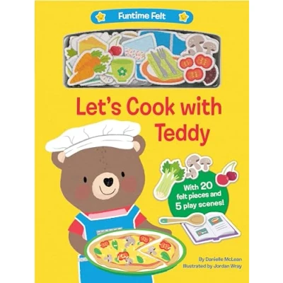 Image of Let&#039;s Cook With Teddy: 20 Colorful Felt Play Pieces (Funtime Felt)