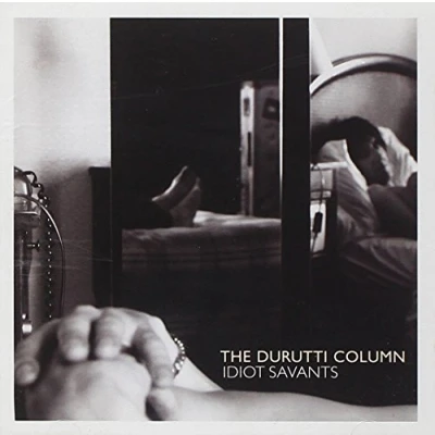 Image of The Durutti Column Idiot Savants 2007 UK CD album ARTFULCD62