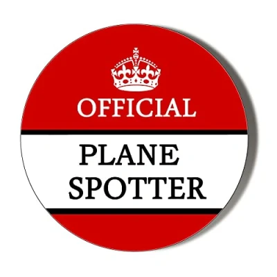Image of Gift Insanity OFFICAL PLANE SPOTTER 38mm Small Novelty Badge