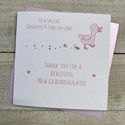 Image of White Cotton Cards DAUGHTER &amp; SON IN LAW THANKYOU FOR GRANDDAUGHTER LITTLE DUCK NEW BABY CARD, HAND FINISHED (S248)
