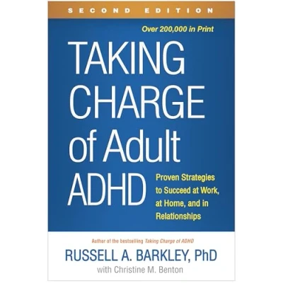 Image of Taking Charge of Adult ADHD, Second Edition: Proven Strategies to Succeed at Work, Home, and in Relationships