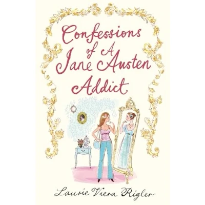 Image of Confessions of a Jane Austen Addict