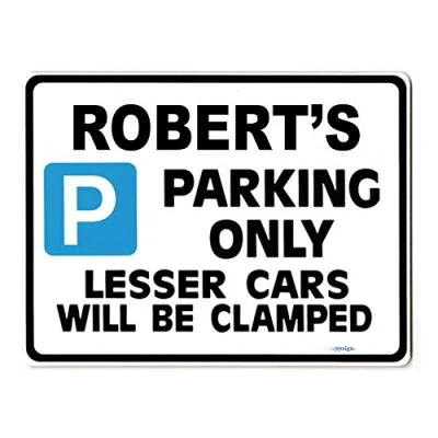 Image of ROBERT&#039;S Personalised gift Parking only Sign Size Large 270mm Rigid Unique idea Made by Case Graphics in the UK