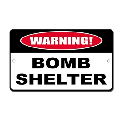 Image of Metal Warning Sign 8x12 Inches Humor Bomb Shelter Novelty Funny Notice For Indoor Outdoor Yard Street Signs