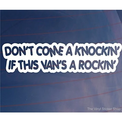 Image of Van Sticker DON&#039;T COME KNOCKIN IF THIS VAN&#039;S ROCKIN Funny Bumper Window Decal